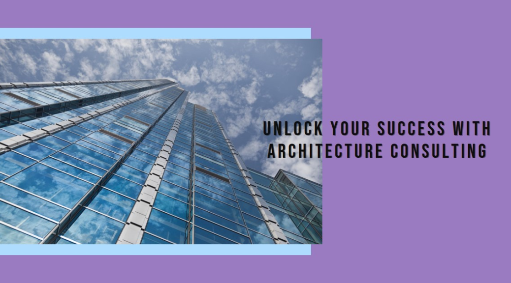 Architecture Consulting Services